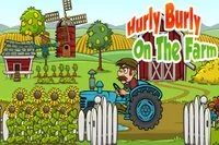 Hurly Burly on the Farm